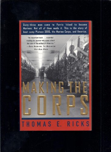 Beispielbild fr Making the Corps : 61 Men Came to Paris Island to Become Marines, Not All of Them Made It zum Verkauf von Better World Books