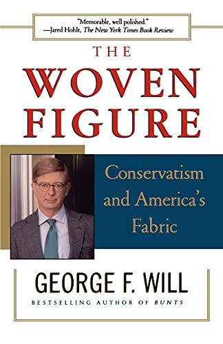 Imagen de archivo de The WOVEN FIGURE : CONSERVATISM AND AMERICA'S FABRIC a la venta por Once Upon A Time Books