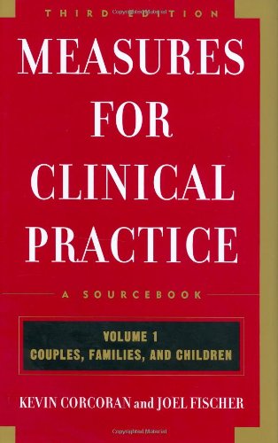 Stock image for Measures for Clinical Practice: A Sourcebook: Volume 1: Couples, Families, and Children, Third Edition for sale by Orion Tech