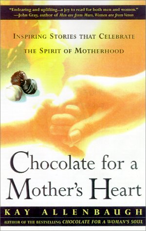 9780684848358: Chocolate for a Mother's Heart: Inspiring Stories That Celebrate the Spirit of Motherhood