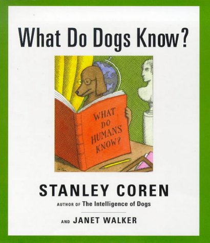 Beispielbild fr What Do Dogs Know? zum Verkauf von SecondSale