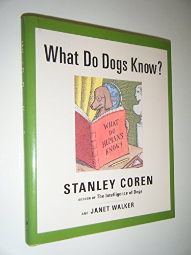 Imagen de archivo de What Do Dogs Know? a la venta por SecondSale