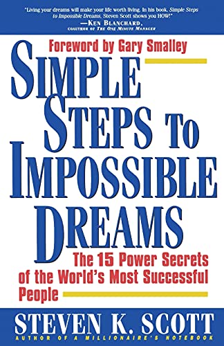 Beispielbild fr Simple Steps to Impossible Dreams: The 15 Power Secrets of the World's Most Successful People zum Verkauf von SecondSale