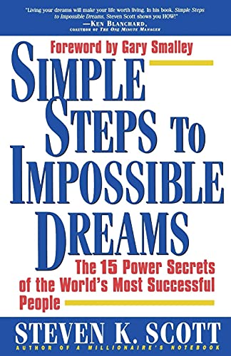 9780684848693: Simple Steps to Impossible Dreams: The 15 Power Secrets of the World's Most Successful People