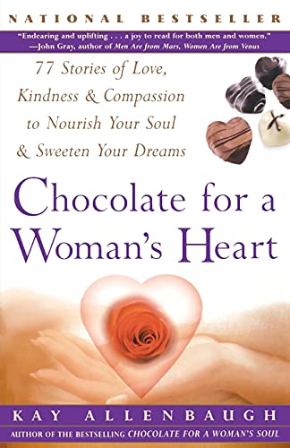 Beispielbild fr Chocolate For A Womans Heart: 77 Stories Of Love, Kindness & Compassion to Nourish Your Soul & Sweeten Your Dreams zum Verkauf von Wonder Book