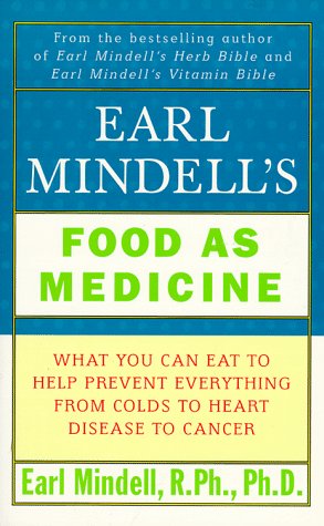 Food as Medicine: What You Can Eat To Help Prevent Everything From Colds To Heart Disease and Can...