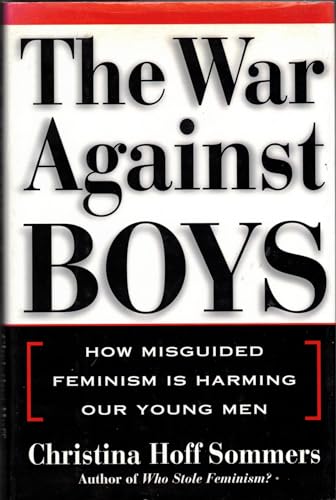 Stock image for The War Against Boys: How Misguided Feminism Is Harming Our Young Men for sale by SecondSale