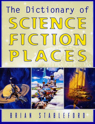 Stock image for The Dictionary of Science Fiction Places for sale by Better World Books: West