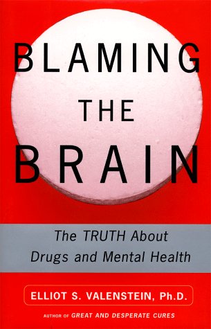 Imagen de archivo de Blaming the Brain: The Truth about Drugs and Mental Health a la venta por WorldofBooks