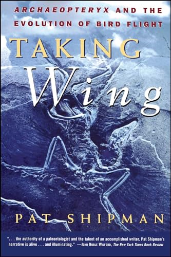 Imagen de archivo de Taking Wing : Archaeopteryx and the Evolution of Bird Flight a la venta por Better World Books