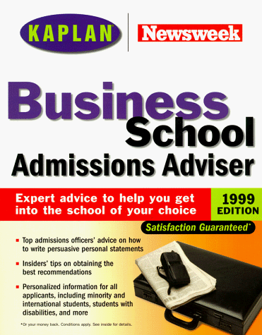 Kaplan Newsweek Business School Admissions Adviser 1999 (9780684849768) by Kaplan