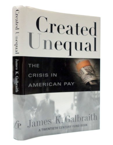 Stock image for Created Unequal: The Crisis in American Pay for sale by Wonder Book
