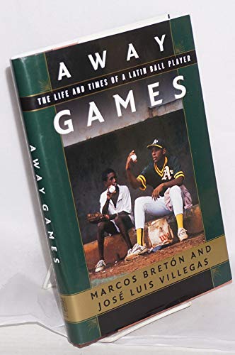 Imagen de archivo de Away Games : The Life and Times of a Latin Baseball Player a la venta por Better World Books