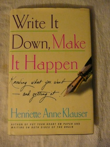 Beispielbild fr Write It Down, Make It Happen: Knowing What You Want--and Getting It! zum Verkauf von Wonder Book