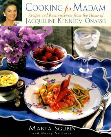 Beispielbild fr Cooking for Madam : Recipes and Reminiscences from the Home of Jacqueline Kennedy Onassis zum Verkauf von Better World Books