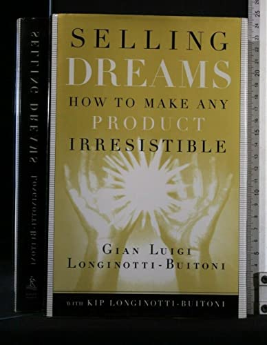 Imagen de archivo de Selling Dreams: How to Make Any Product Irresistible a la venta por Ergodebooks