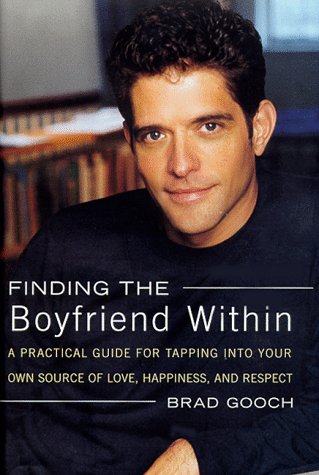 Beispielbild fr Finding the Boyfriend Within: A Practical Guide for Tapping into Your Own Source of Love, Happiness, and Respect zum Verkauf von SecondSale