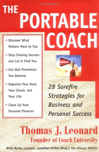 Imagen de archivo de The Portable Coach: 28 Sure Fire Strategies For Business And Personal Success a la venta por Goodwill Books