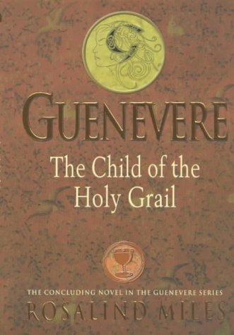 9780684851389: The Child of the Holy Grail: v. 3 (Guenevere S.)
