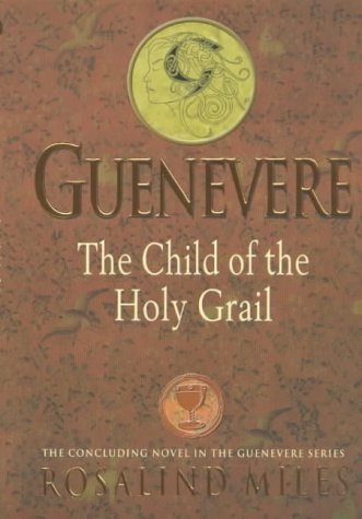 9780684851389: Guenevere 3: The Child of the Holy Grail (Guenevere)