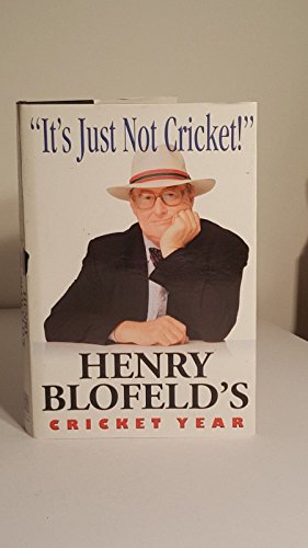 Imagen de archivo de Its Just Not Cricket ! Henry Blofeld's Cricket Year a la venta por Matheson Sports International Limited
