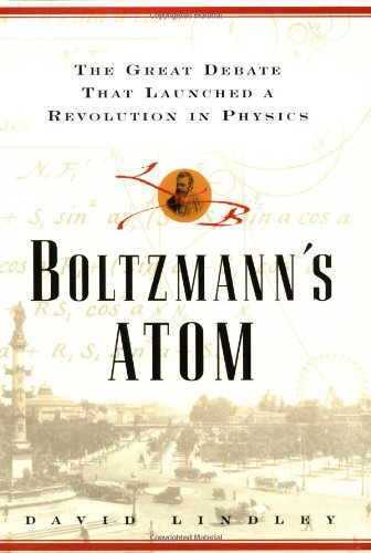 Stock image for Boltzmanns Atom: The Great Debate That Launched A Revolution In Physics for sale by St Vincent de Paul of Lane County