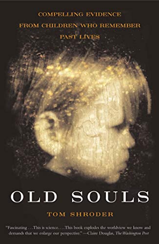 Imagen de archivo de Old Souls: Compelling Evidence from Children Who Remember Past Lives a la venta por SecondSale