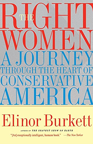 9780684852027: The Right Women: A Journey Through the Heart of Conservative America