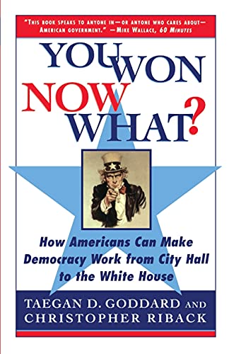 Stock image for You Won--Now What?: How Americans Can Make Democracy Work from City Hall to the White House for sale by Your Online Bookstore