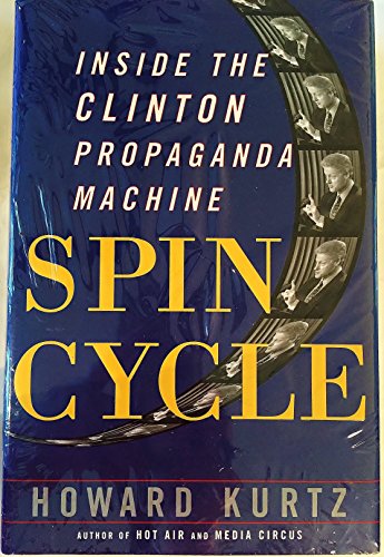 Imagen de archivo de Spin Cycle: Inside the Clinton Propaganda Machine a la venta por SecondSale