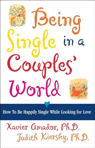Beispielbild fr Being Single in a Couple's World : How to Be Happily Single While Looking for Love zum Verkauf von Better World Books