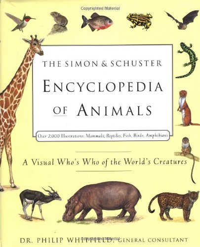 Stock image for The Simon & Schuster Encyclopedia of Animals: A Visual Who's Who of the World's Creatures for sale by Books From California