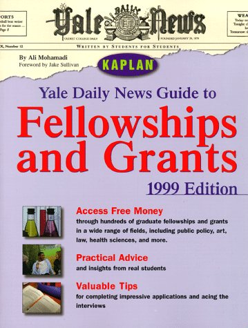 Stock image for YALE DAILY NEWS GUIDE TO FELLOWSHIPS AND GRANTS 1999 for sale by Robinson Street Books, IOBA