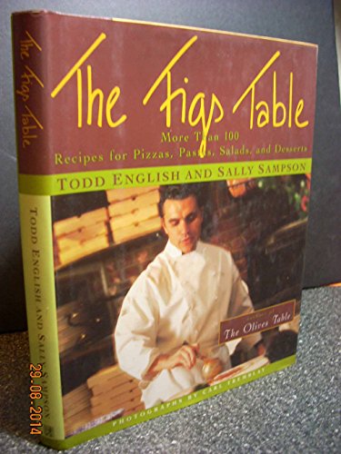 9780684852645: "The Figs Table: More than 100 Recipes for Pizza, Pasta, Salads and Desserts "