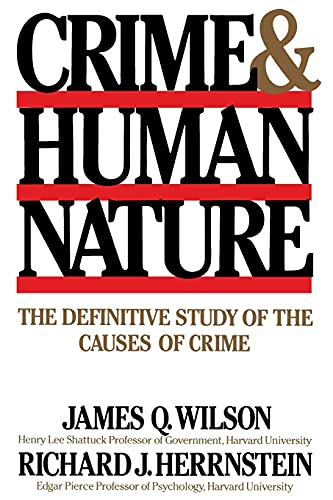 9780684852669: Crime & Human Nature: The Definitive Study of the Causes of Crime