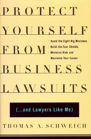 Beispielbild fr Protect Yourself from Business Lawsuits : And Lawyers Like Me zum Verkauf von Better World Books