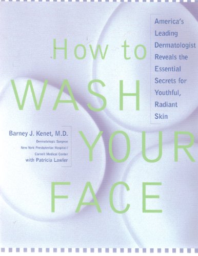 Beispielbild fr How to Wash Your Face: America's Leading Dermatologist Reveals the Essential Secrets for Youthful, Radiant Skin zum Verkauf von Gulf Coast Books