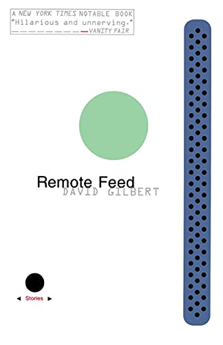 Remote Feed: Stories (9780684852935) by Gilbert, David