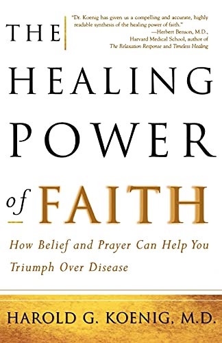 Stock image for The Healing Power of Faith: How Belief and Prayer Can Help You Triumph Over Disease for sale by SecondSale