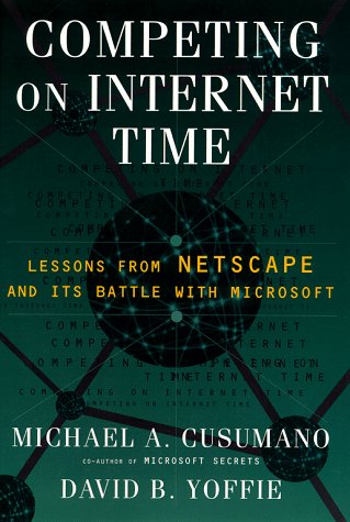 9780684853192: Competing on Internet Time: Lessons from Netscape and Its Battle With Microsoft