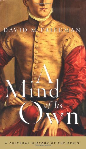 9780684853208: A Mind of it's Own: A Cultural History of the Penis
