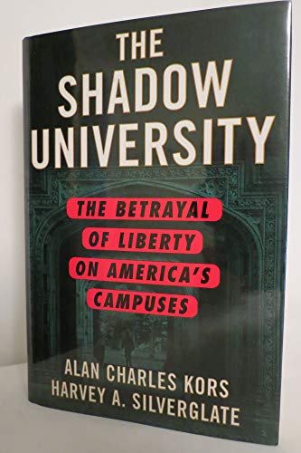 Beispielbild fr The Shadow University: The Betrayal of Liberty on America's Campuses zum Verkauf von gearbooks