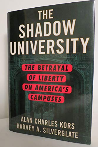 Stock image for The Shadow University: The Betrayal of Liberty on America's Campuses for sale by gearbooks