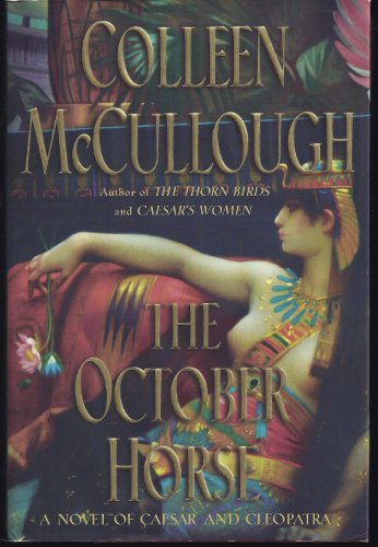 9780684853314: The October Horse: A Novel About Caesar and Cleopatra