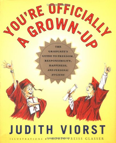 9780684853420: You're Officially a Grown-Up: The Graduate's Guide to Freedom, Responsibility, Happiness, and Personal Hygiene