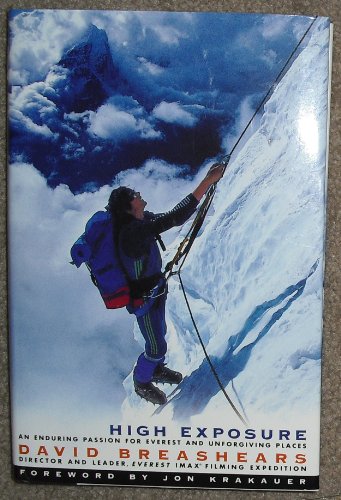 Imagen de archivo de High Exposure: An Enduring Passion for Everest and Unforgiving Places a la venta por Cameron Park Books