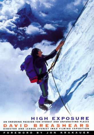 Stock image for High Exposure: An Enduring Passion for Everest and Unforgiving Places for sale by Cameron Park Books