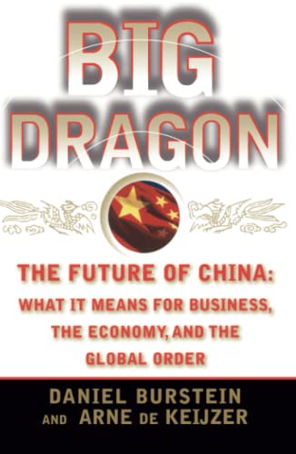 Beispielbild fr Big Dragon: The Future of China: What It Means for Business, the Economy, and the Global Order zum Verkauf von Books From California