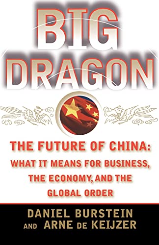 Stock image for Big Dragon : The Future of China: What It Means for Business, the Economy and the Global Order for sale by A Good Read, LLC