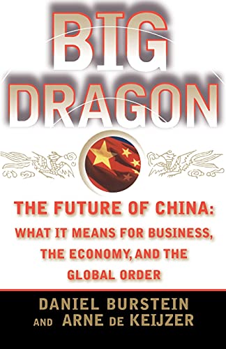 9780684853666: Big Dragon: The Future of China: What It Means for Business, the Economy, and the Global Order